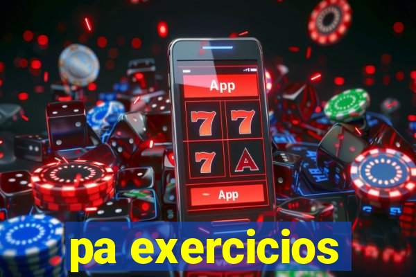 pa exercicios